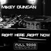 Right Here, Right Now (Original Mix) - Mikey Duncan
