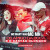 Os Amigo da Boca e o Cartão Clonado(feat. Mc Mary Maii) (Explicit) - DJ Ronaldinho Paulista&DJ Mandrake 100% Original&MC Mn
