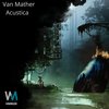 Acustica. (Original Mix) - Van Mather
