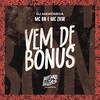Vem de Bonus (Explicit) - MC BN&MC ZKW&DJ Andromeda