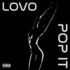 Pop It (Explicit) - Lovo