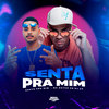 SENTA PRA MIM (Explicit) - Mc Natan SB&DJ CF