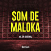 Som de Maloka (Explicit) - Mc Gh Original&Gabriel Da Costa HildeBrand