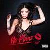 No Plans (Explicit) - Chanel West Coast