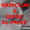 Naniclub e diprè al privè (Radio edit|Explicit) - Sordes&Andrea Diprè&naniclub italy