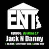 Be Mine (Original Mix) - Jack n Danny