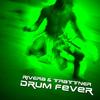 Drum Fever (Main Mix) - River&Trattner