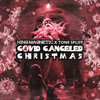 COVID CANCELED CHRISTMAS - King Magnetic&Tone Spliff