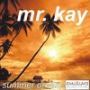 Summer Dream - Mr. Kay