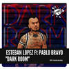 Dark Room (Original Mix) - Esteban Lopez&Pablo Bravo