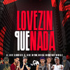 Lovezin Que Nada (Explicit) - DJ MENOR DA RV&Dj 2D do Cf&Pdrim&mc menor thalis&Mc Mk Da Zl&Ja1 No Beat&Mc Rd Bala