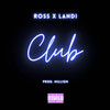 Club (Explicit) - Ross&Landi&Million