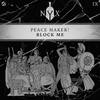 Block Me (Original Mix) - PEACE MAKER!