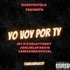 YO VOY POR TY (feat. Kelay Teddy, Lamaximaoficial, jorlinlapara16 & Jey R) - OGLAVERDADERANOTAPROD&Kelay Teddy&LAMAXIMAOFICIAL&jorlinlapara16&JEY R