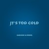 It's Too Cold - Karixon&Denzel