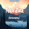 Tera Zikr (Instrumental) - Itz dhruv