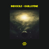 Guillotine - Indocile