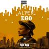 Alter Ego (Explicit) - NkosiArtist&ZAR&Mellow