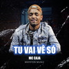 Tu Vai Vê Só (Explicit) - MC Caja&Mayrton Muniz