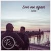 Love Me Again (feat. Jowel Cole) (Remix) - Only Romeo&Jowel Cole
