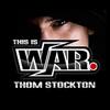 This Is War - Thom Stockton