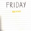 Friday - Renno