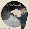 I Don't Now (Radio Edit) - Neoclub