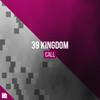 Call (Radio Edit) - 39 Kingdom&Revealed Recordings
