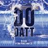 Do Datt(feat. Dre Perez & C.B.) (Explicit) - K.C.Lee&Dre Perez&C.B.