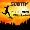 On The Move (Melbourne Get Ready Edit) - SCOTTY