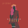 Erizando Pieles (Explicit) - La Kikada&Faru Beatz