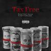 Tax Free (Explicit) - Soulful Loso&Contraband