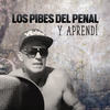 Y Aprendí - Los Pibes del Penal