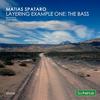 Layering Example One: The Bass (Daraspa Remix) - Matias Spataro