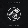 Bad Habits - Lifelike