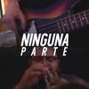 Ninguna Parte(feat. Leiden, Fito Delgado, Elliot the Furniture, Arturo de la Torre, San Juan Project, Russel Alakran, Toledog & Taco Bambú) - Aballoon&Leiden&Fito Delgado&Elliot the Furniture&Arturo De La Torre&San Juan Project&Russel Alakran&Toledog&Taco Bambú