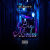 Big Moves (feat. Elvy & Konke) (Explicit) - AK&Elvy&Kayleb&Konke