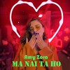 Ma Nai Ta Ho - Amy Zora