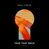 Take That Back (Extended Mix) - MML-Crew&Thomas Siglstetter&Florian Weißleder