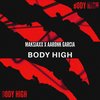 Body High (Extended Mix) - Maksjaxx&AaronK Garcia