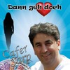 Dann geh doch (Radio Version) - Cafer Sarp