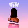 More Than You Know - CPX&VADDS&Lost Culturé&Richard Zastenker&Salem Al Fakir&Vincent Pontare&Axel Hedfors&Sebastian Ingrosso