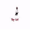 Pop Out (Explicit) - Sonnclair