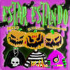 Estoy Estando - El Virtual&Dk9&Darko&El Mentalista&Guillermo Robledo&B. South