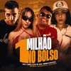 1 Milhão no Bolso (Explicit) - JR Boladão&Mc Delux&Mc BIbi Dark&DJ Alef Rodrigo&DJ Dayeh&Tropa da W&S
