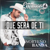 Que Será De Ti - EL MIMOSO Luis Antonio López