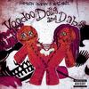 Voodoo Dolls & Dabs (feat. S.A.W. Da Ghozt, Majik Duce, Bulletproof & the fool & The Godz Of Kaos) (Explicit) - Razakel&Damien Quinn&S.A.W. Da Ghozt&Majik Duce&Bulletproof&The Fool&The Godz Of Kaos