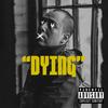 Dying (Explicit) - Villv