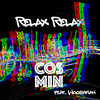 Relax Relax - DJ Cosmin&Wooshman&Cosmin Marica