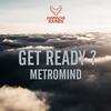 Get Ready? - Metromind